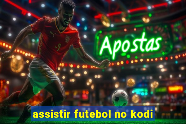 assistir futebol no kodi